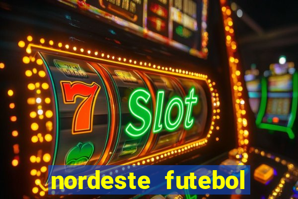 nordeste futebol vip net